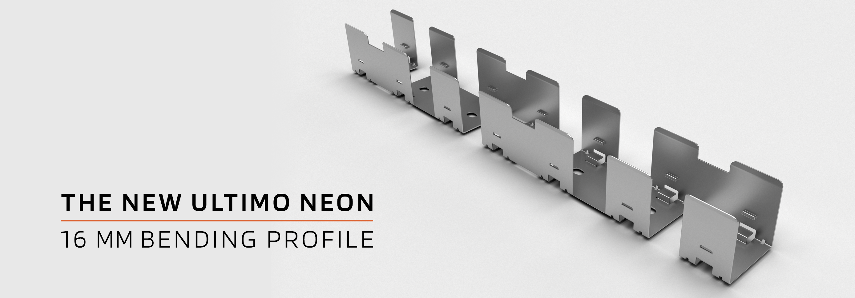 The New Ultimo Neon 16 MM Bending Profile